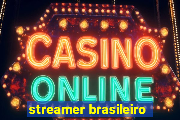 streamer brasileiro