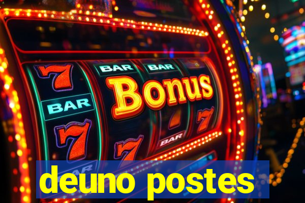 deuno postes