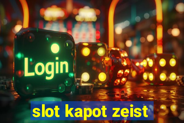 slot kapot zeist