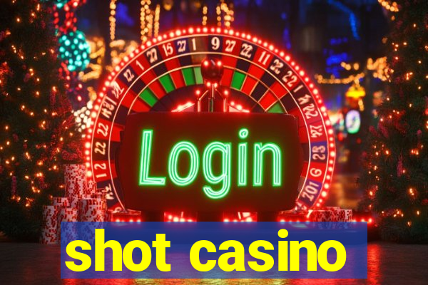 shot casino