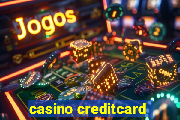 casino creditcard