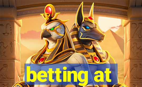 betting at