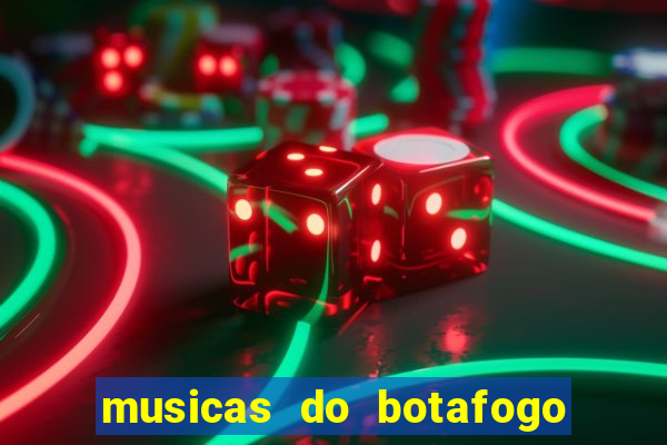 musicas do botafogo para baixar