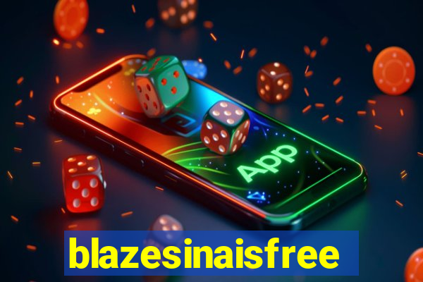 blazesinaisfree