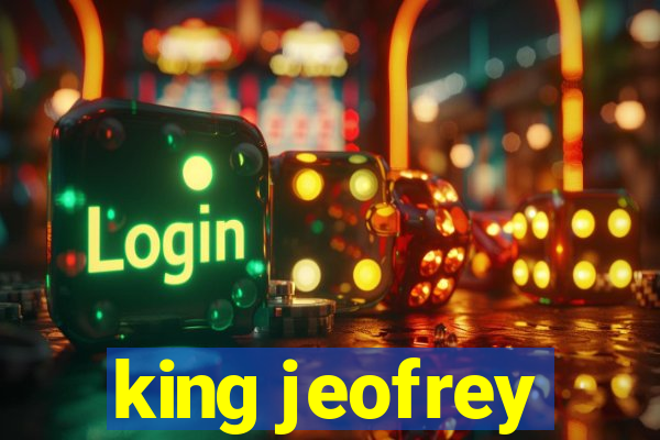 king jeofrey