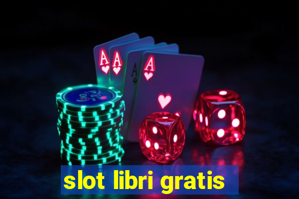 slot libri gratis