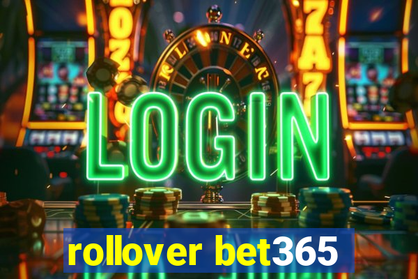 rollover bet365