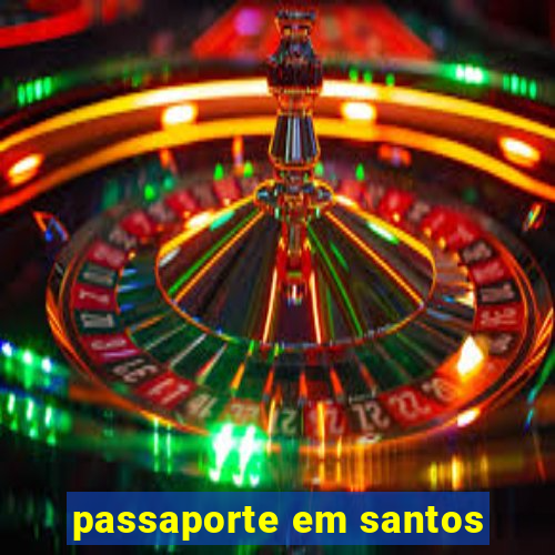 passaporte em santos