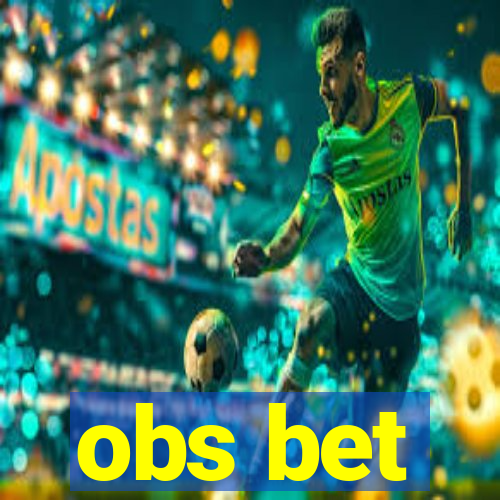 obs bet