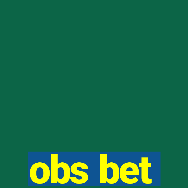 obs bet