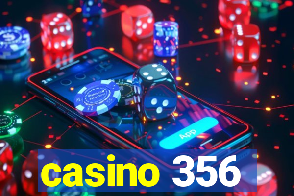 casino 356