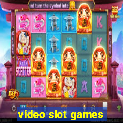 video slot games