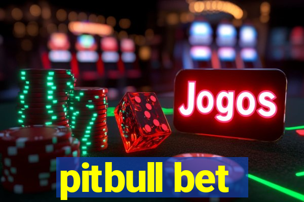 pitbull bet