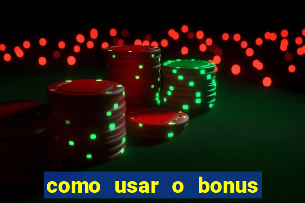 como usar o bonus de casino da 1win