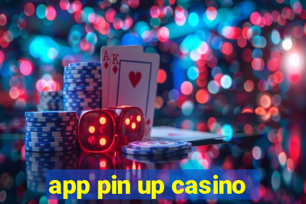 app pin up casino