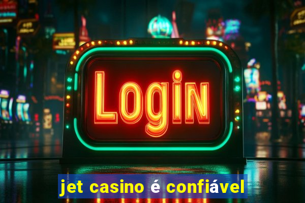 jet casino é confiável