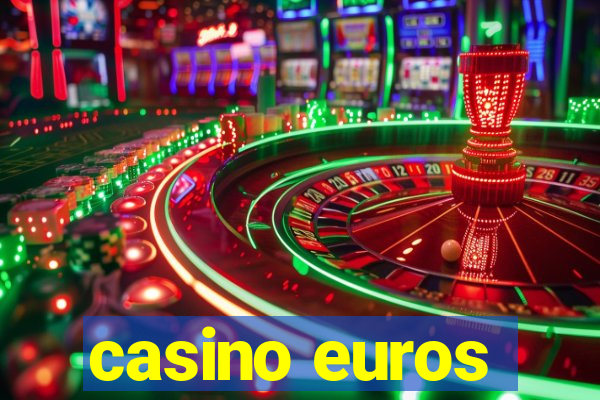 casino euros