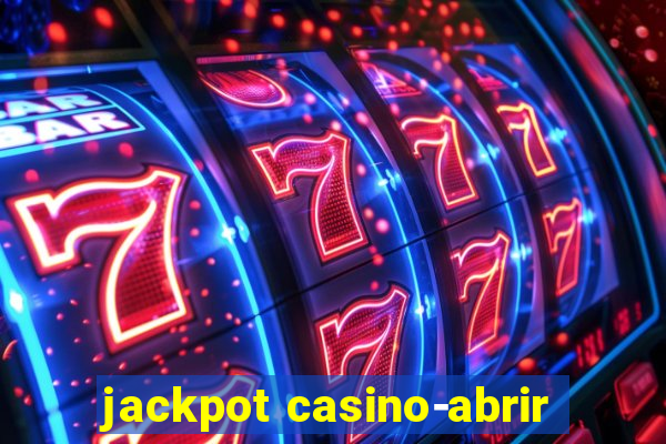 jackpot casino-abrir