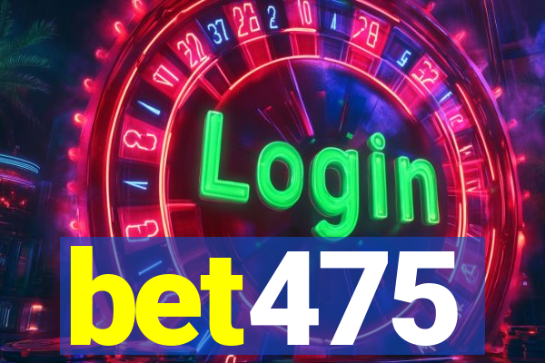 bet475