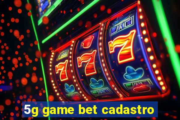 5g game bet cadastro