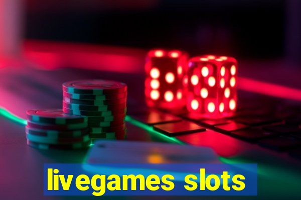 livegames slots