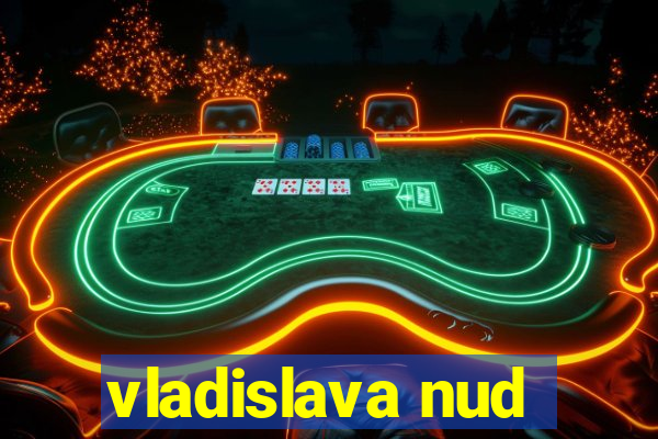 vladislava nud