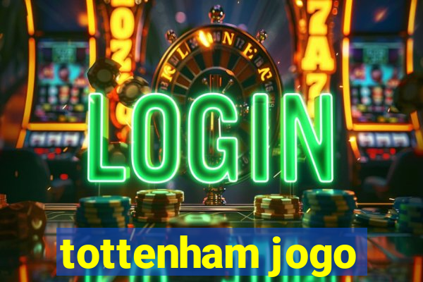 tottenham jogo