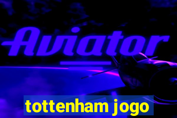 tottenham jogo