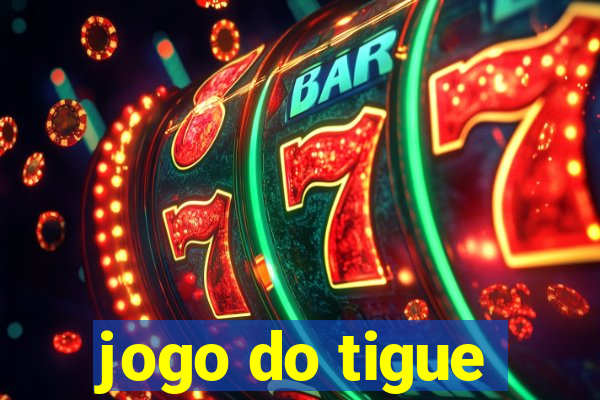 jogo do tigue