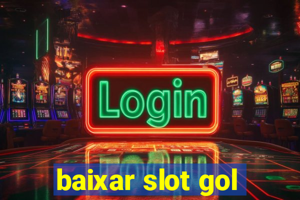 baixar slot gol