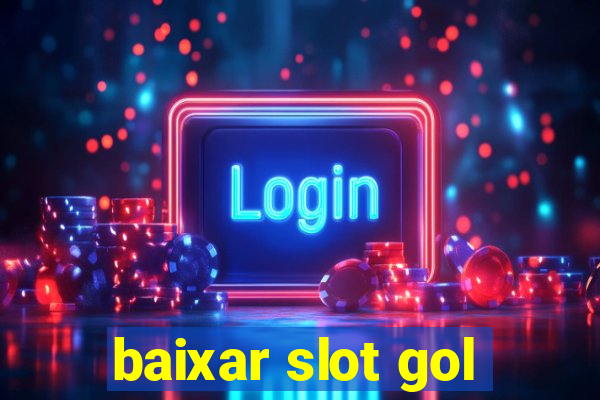 baixar slot gol