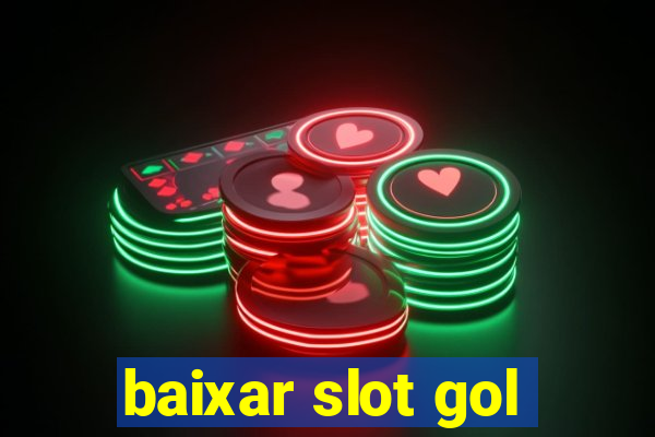 baixar slot gol