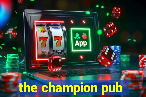 the champion pub