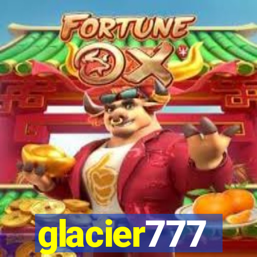 glacier777