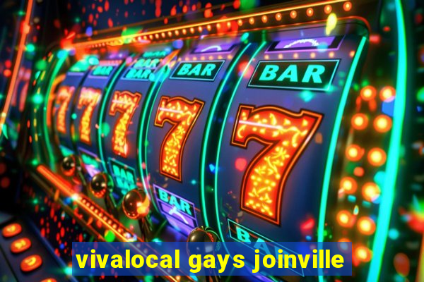 vivalocal gays joinville