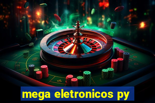 mega eletronicos py