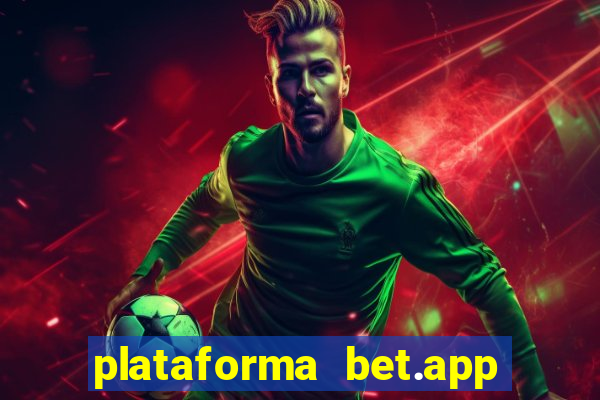 plataforma bet.app é confiável