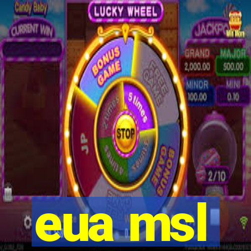 eua msl