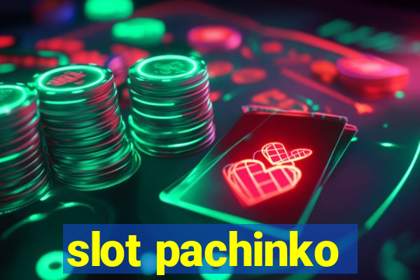 slot pachinko