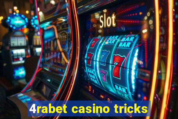 4rabet casino tricks