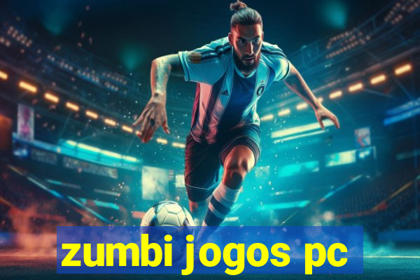 zumbi jogos pc