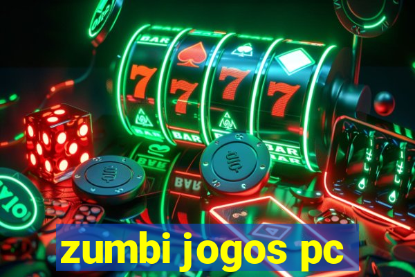 zumbi jogos pc