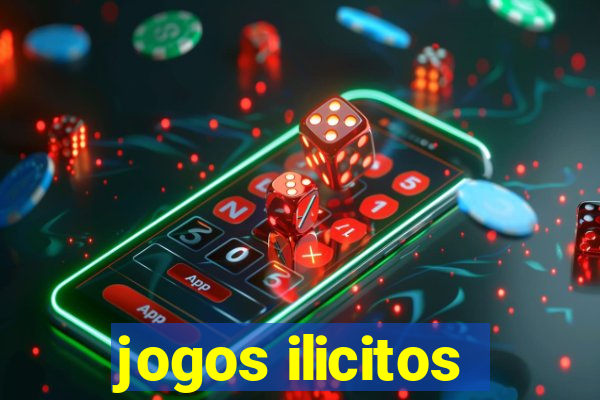 jogos ilicitos