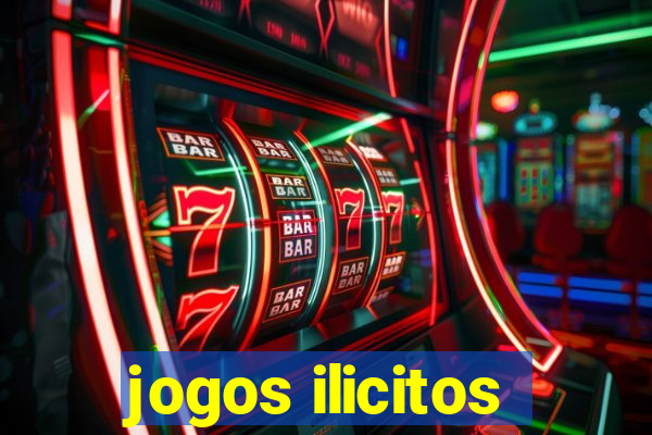 jogos ilicitos