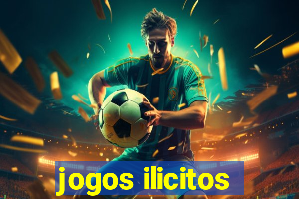 jogos ilicitos