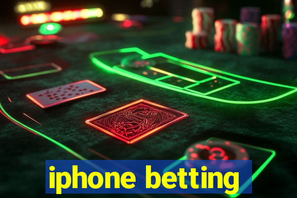 iphone betting