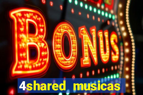 4shared musicas para baixar