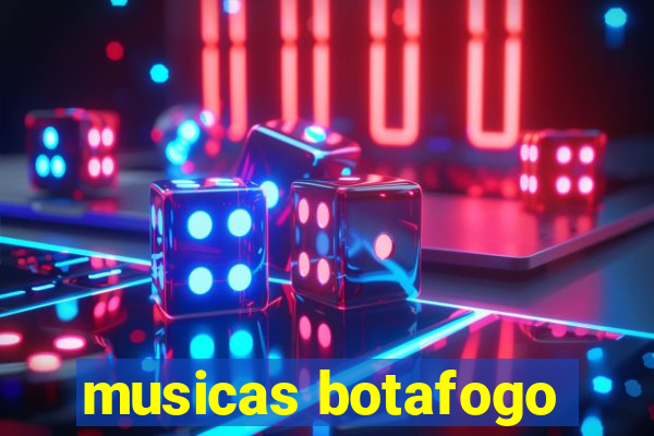 musicas botafogo