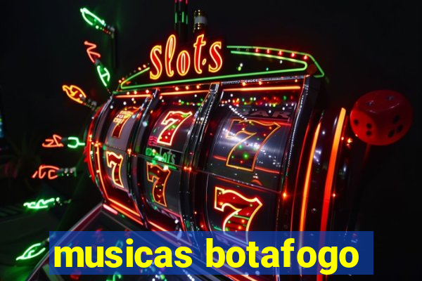 musicas botafogo