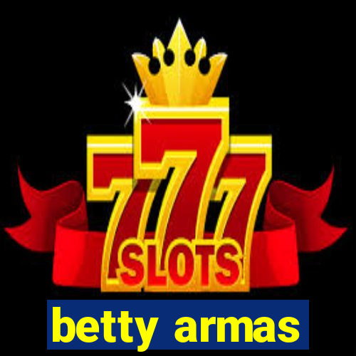 betty armas